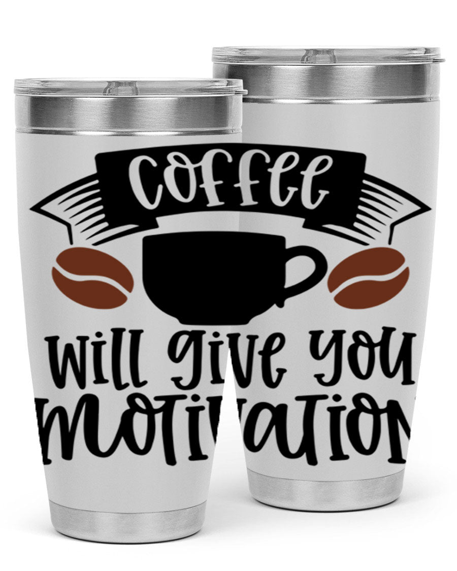 A stylish 20oz and 30oz coffee tumbler made of double wall vacuum stainless steel, featuring a motivational design and a drink-thru lid.
