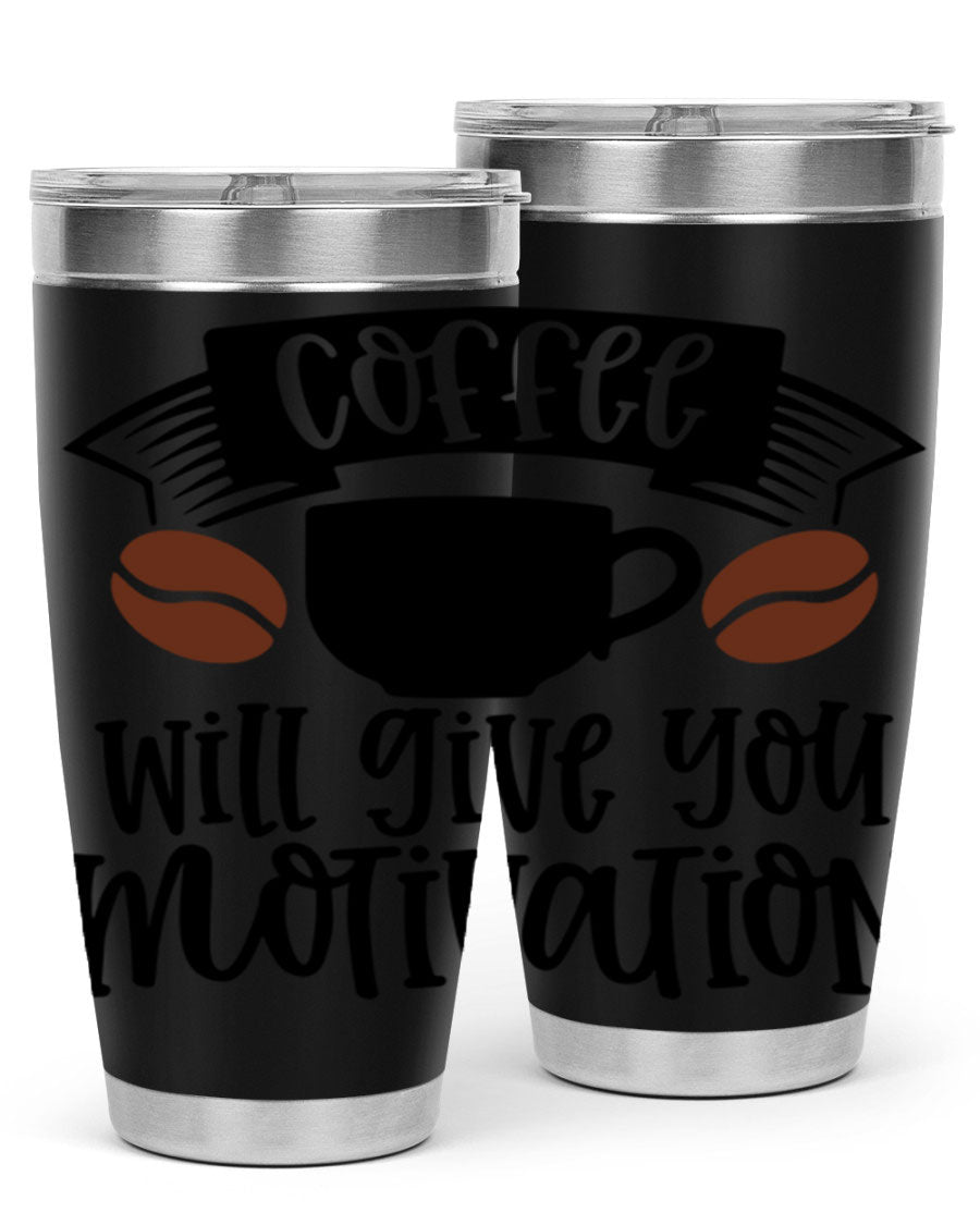 A stylish 20oz and 30oz coffee tumbler made of double wall vacuum stainless steel, featuring a motivational design and a drink-thru lid.