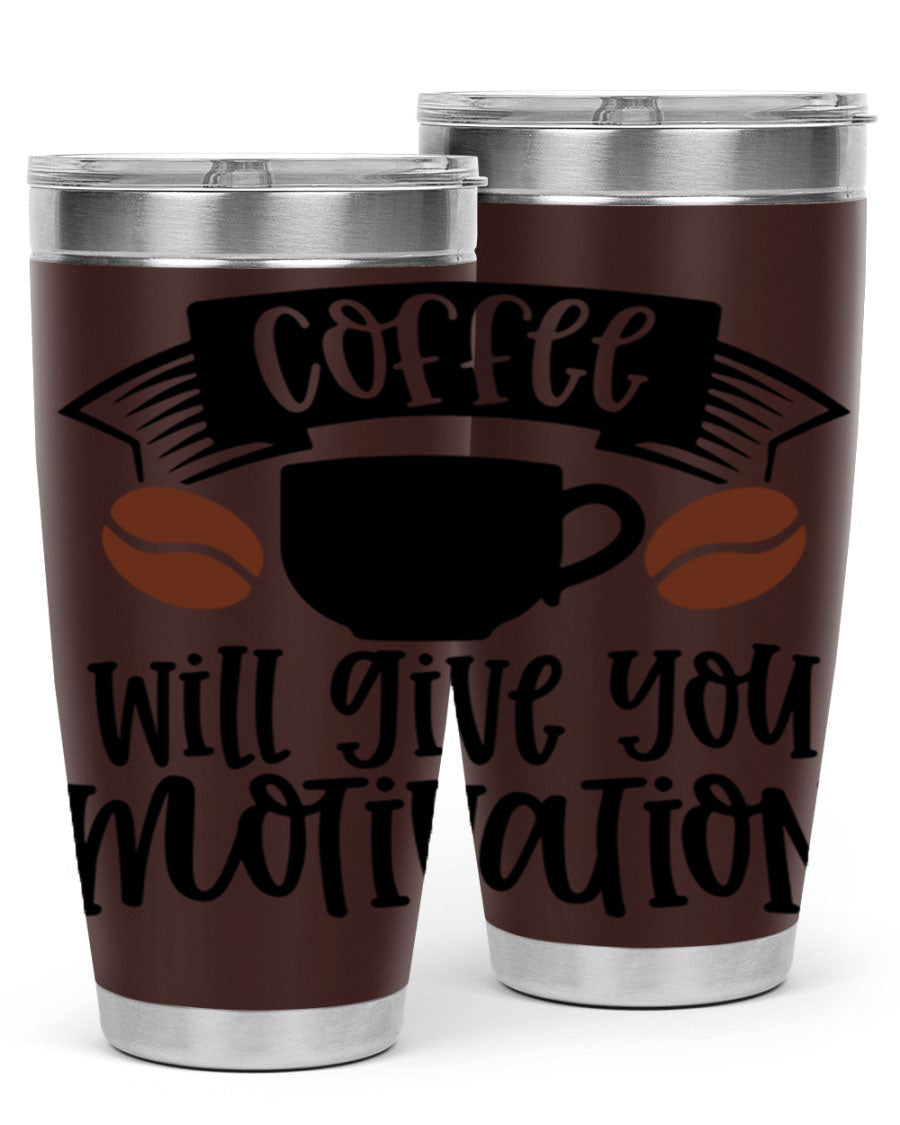 A stylish 20oz and 30oz coffee tumbler made of double wall vacuum stainless steel, featuring a motivational design and a drink-thru lid.