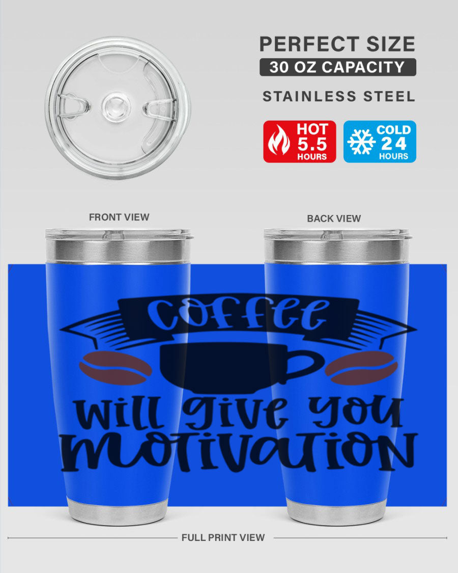 A stylish 20oz and 30oz coffee tumbler made of double wall vacuum stainless steel, featuring a motivational design and a drink-thru lid.