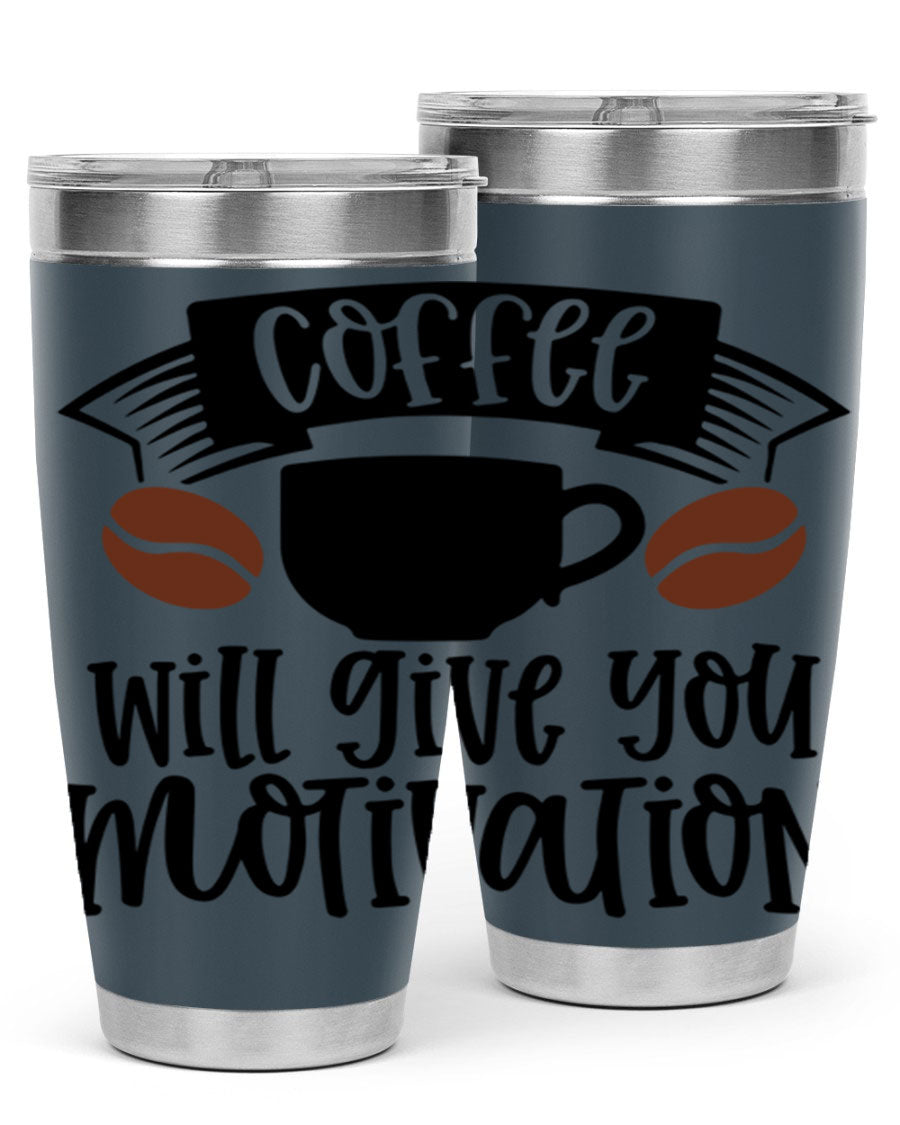 A stylish 20oz and 30oz coffee tumbler made of double wall vacuum stainless steel, featuring a motivational design and a drink-thru lid.