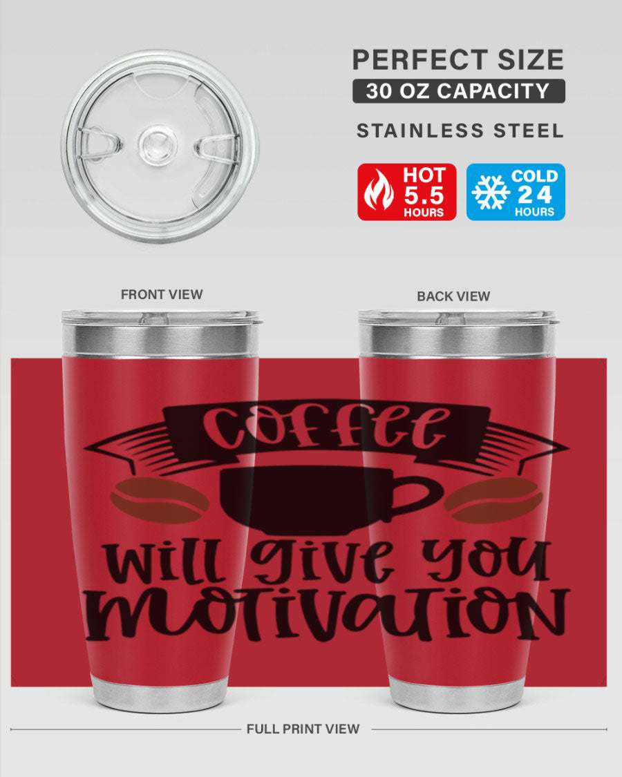 A stylish 20oz and 30oz coffee tumbler made of double wall vacuum stainless steel, featuring a motivational design and a drink-thru lid.