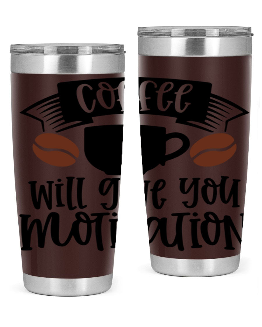 A stylish 20oz and 30oz coffee tumbler made of double wall vacuum stainless steel, featuring a motivational design and a drink-thru lid.