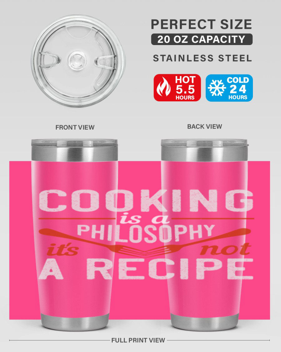20oz and 30oz stainless steel tumblers with 'Cooking is a Philosophy, It's Not a Recipe' printed design, showcasing their sleek and modern look.