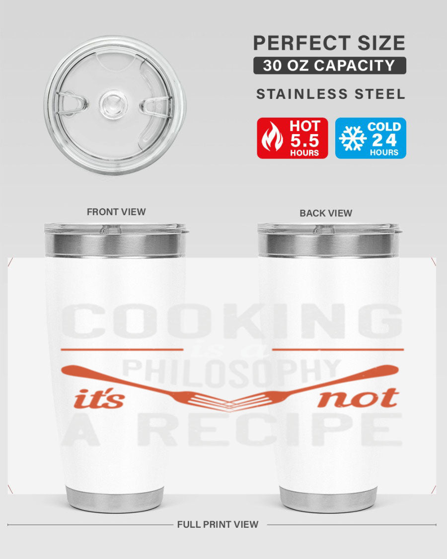 20oz and 30oz stainless steel tumblers with 'Cooking is a Philosophy, It's Not a Recipe' printed design, showcasing their sleek and modern look.