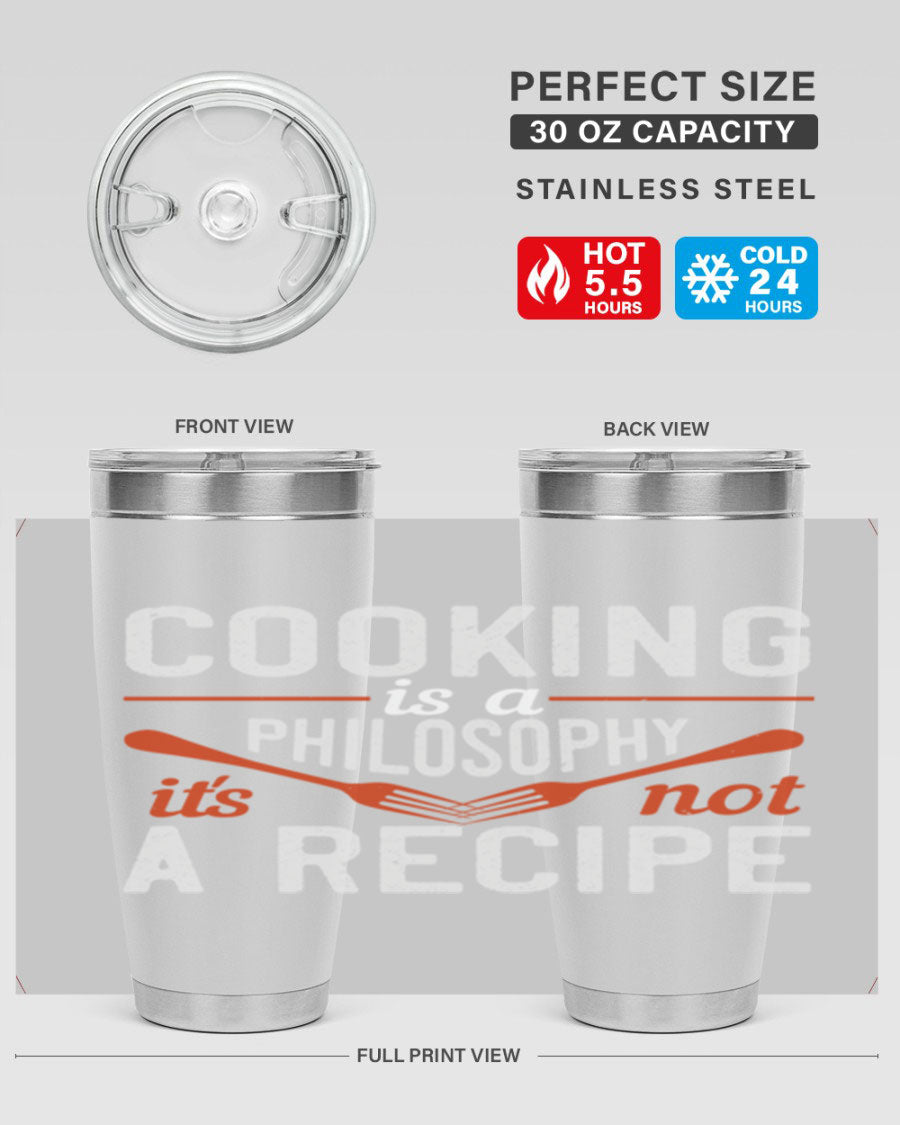 20oz and 30oz stainless steel tumblers with 'Cooking is a Philosophy, It's Not a Recipe' printed design, showcasing their sleek and modern look.
