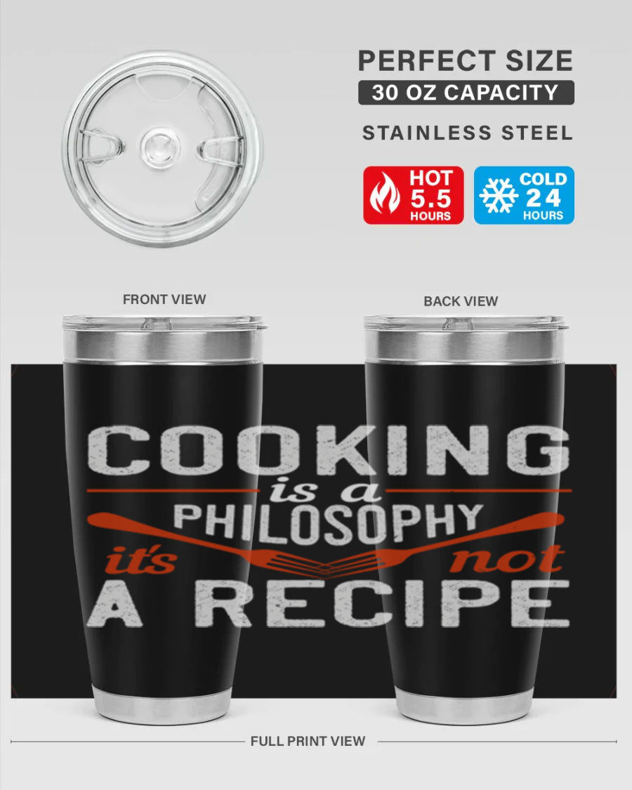 20oz and 30oz stainless steel tumblers with 'Cooking is a Philosophy, It's Not a Recipe' printed design, showcasing their sleek and modern look.