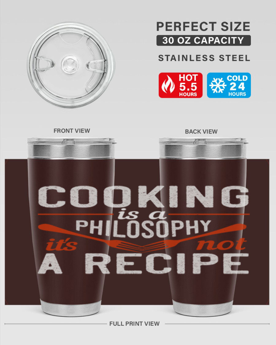 20oz and 30oz stainless steel tumblers with 'Cooking is a Philosophy, It's Not a Recipe' printed design, showcasing their sleek and modern look.