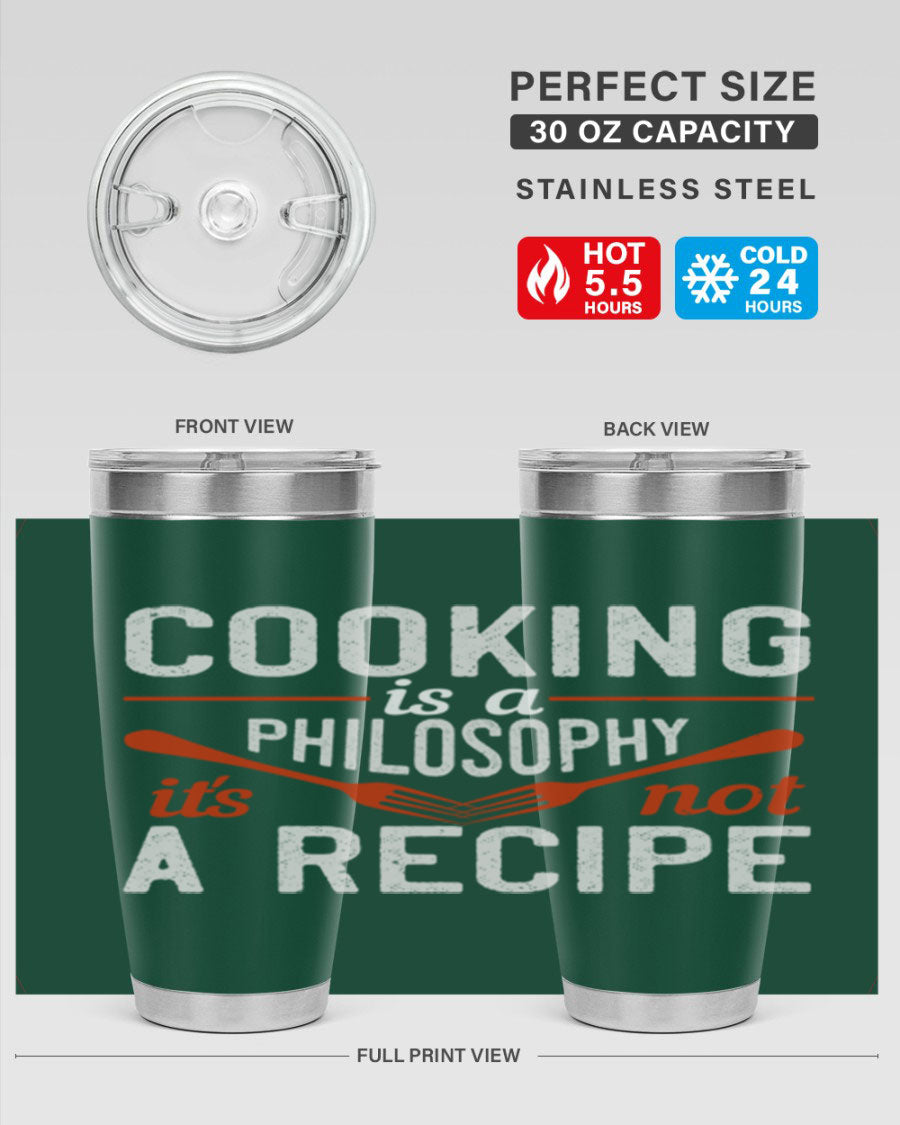 20oz and 30oz stainless steel tumblers with 'Cooking is a Philosophy, It's Not a Recipe' printed design, showcasing their sleek and modern look.