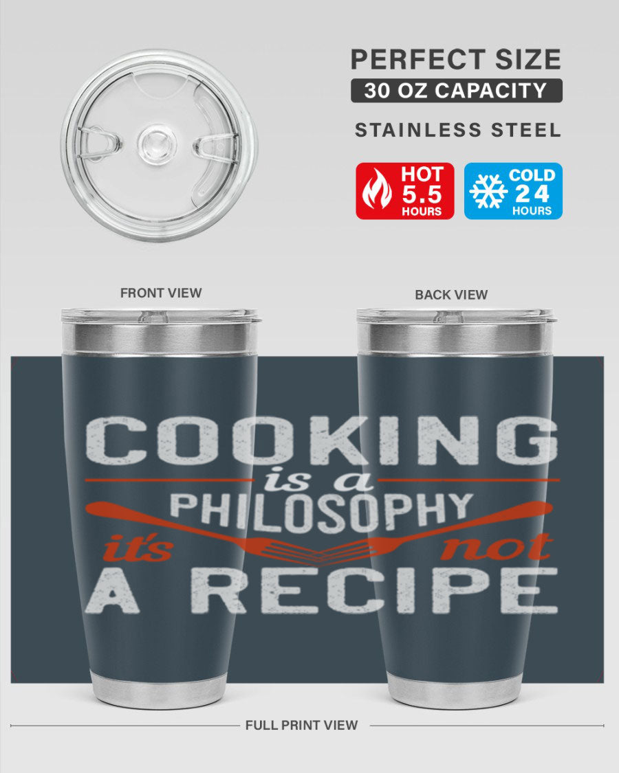 20oz and 30oz stainless steel tumblers with 'Cooking is a Philosophy, It's Not a Recipe' printed design, showcasing their sleek and modern look.
