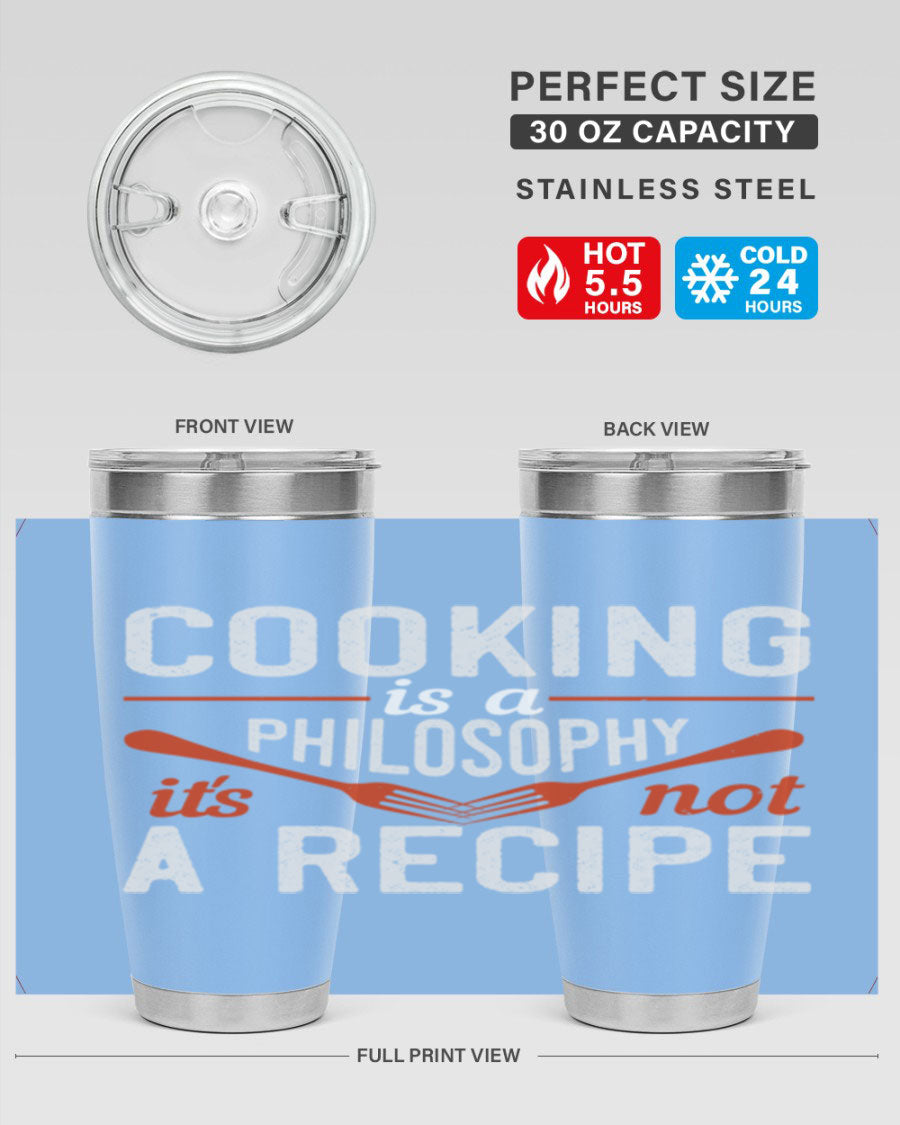 20oz and 30oz stainless steel tumblers with 'Cooking is a Philosophy, It's Not a Recipe' printed design, showcasing their sleek and modern look.