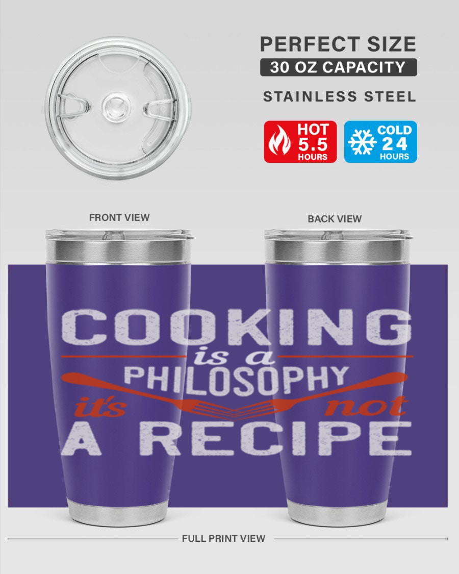 20oz and 30oz stainless steel tumblers with 'Cooking is a Philosophy, It's Not a Recipe' printed design, showcasing their sleek and modern look.