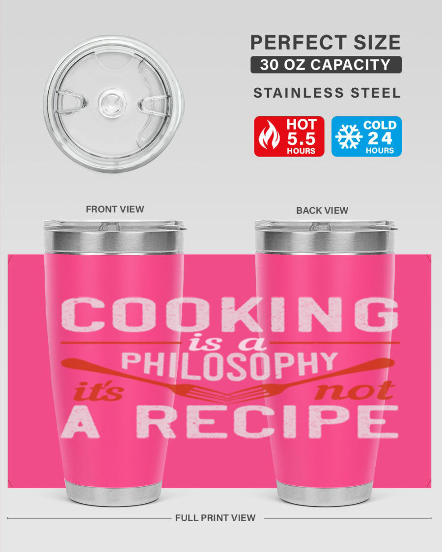 20oz and 30oz stainless steel tumblers with 'Cooking is a Philosophy, It's Not a Recipe' printed design, showcasing their sleek and modern look.