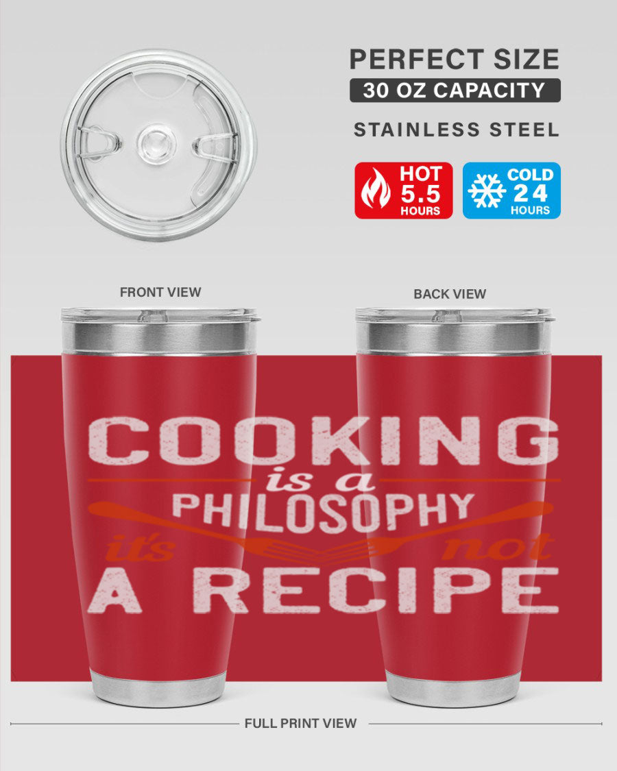 20oz and 30oz stainless steel tumblers with 'Cooking is a Philosophy, It's Not a Recipe' printed design, showcasing their sleek and modern look.