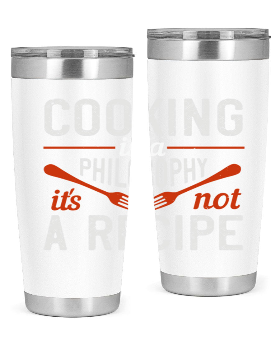 20oz and 30oz stainless steel tumblers with 'Cooking is a Philosophy, It's Not a Recipe' printed design, showcasing their sleek and modern look.