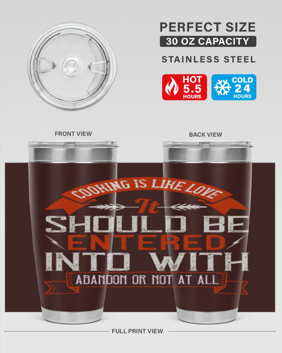 A stylish 20oz and 30oz stainless steel tumbler featuring the phrase 'Cooking is Like Love' with a double wall vacuum design for temperature retention.