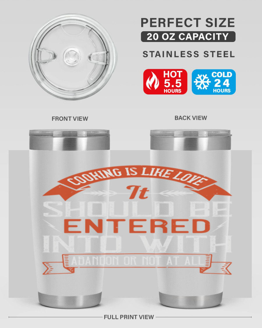 A stylish 20oz and 30oz stainless steel tumbler featuring the phrase 'Cooking is Like Love' with a double wall vacuum design for temperature retention.