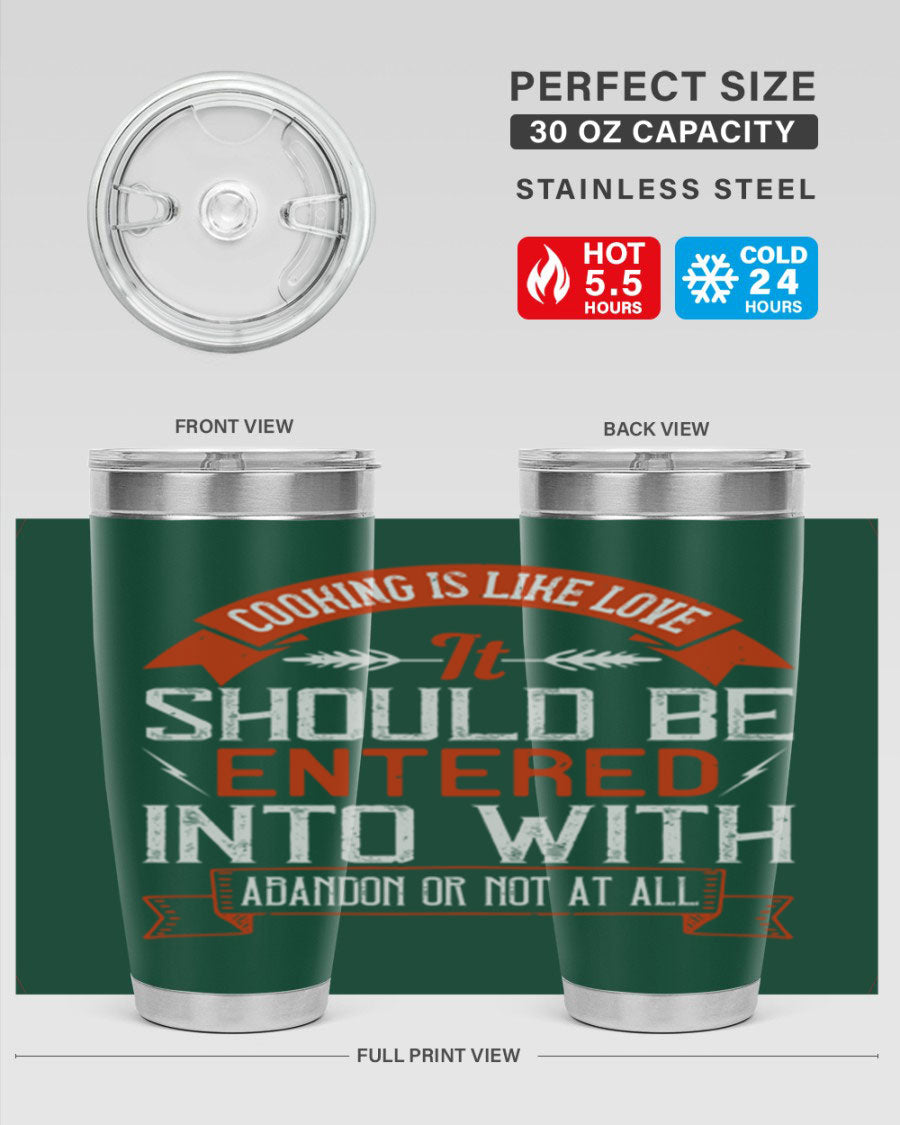 A stylish 20oz and 30oz stainless steel tumbler featuring the phrase 'Cooking is Like Love' with a double wall vacuum design for temperature retention.