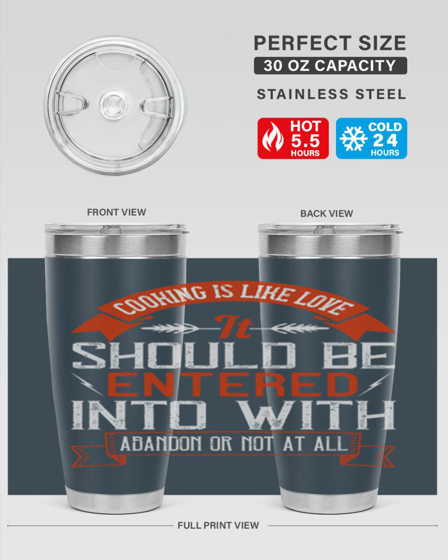 A stylish 20oz and 30oz stainless steel tumbler featuring the phrase 'Cooking is Like Love' with a double wall vacuum design for temperature retention.