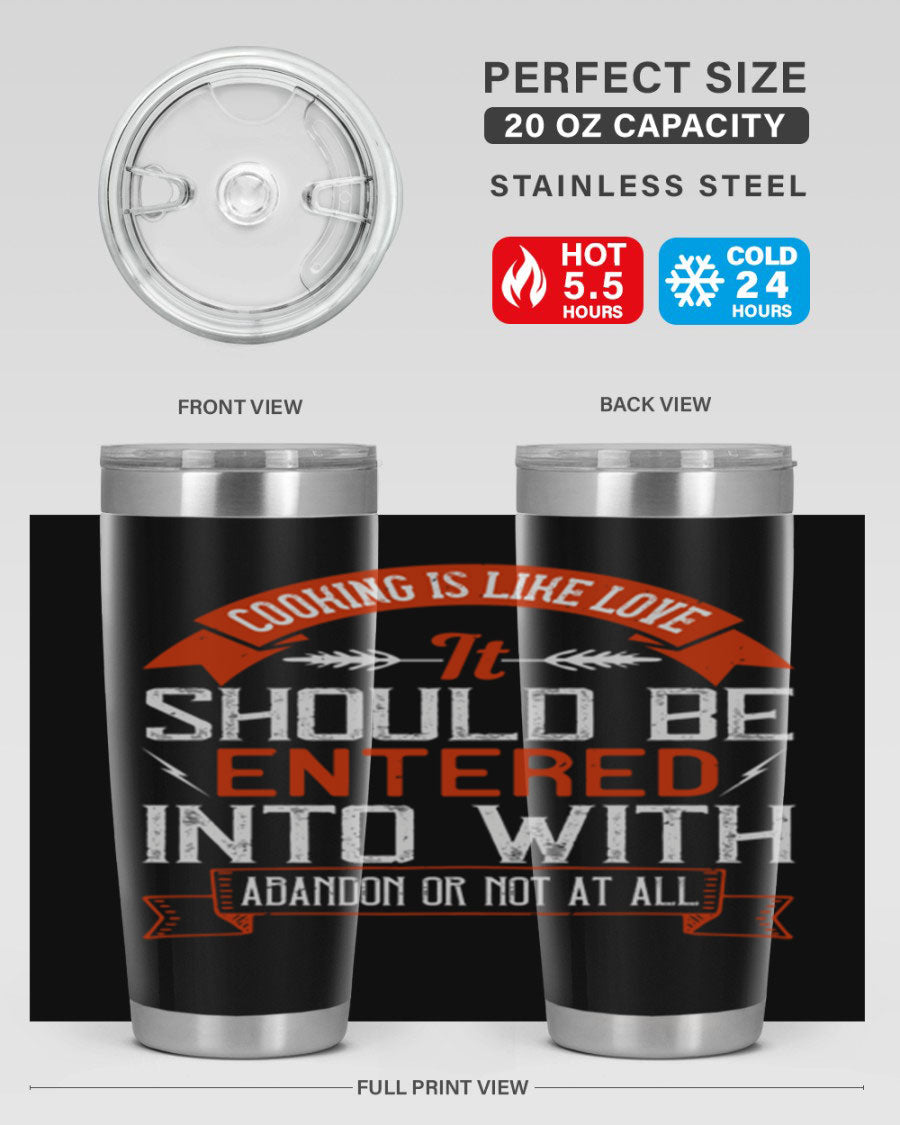 A stylish 20oz and 30oz stainless steel tumbler featuring the phrase 'Cooking is Like Love' with a double wall vacuum design for temperature retention.