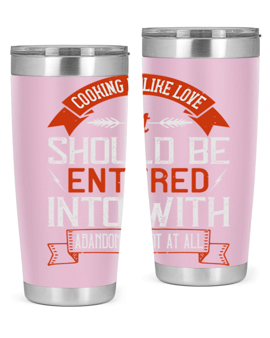 A stylish 20oz and 30oz stainless steel tumbler featuring the phrase 'Cooking is Like Love' with a double wall vacuum design for temperature retention.