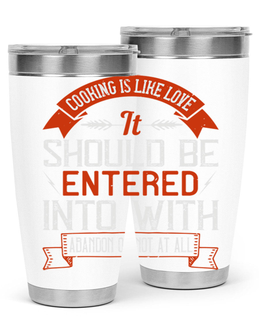 A stylish 20oz and 30oz stainless steel tumbler featuring the phrase 'Cooking is Like Love' with a double wall vacuum design for temperature retention.