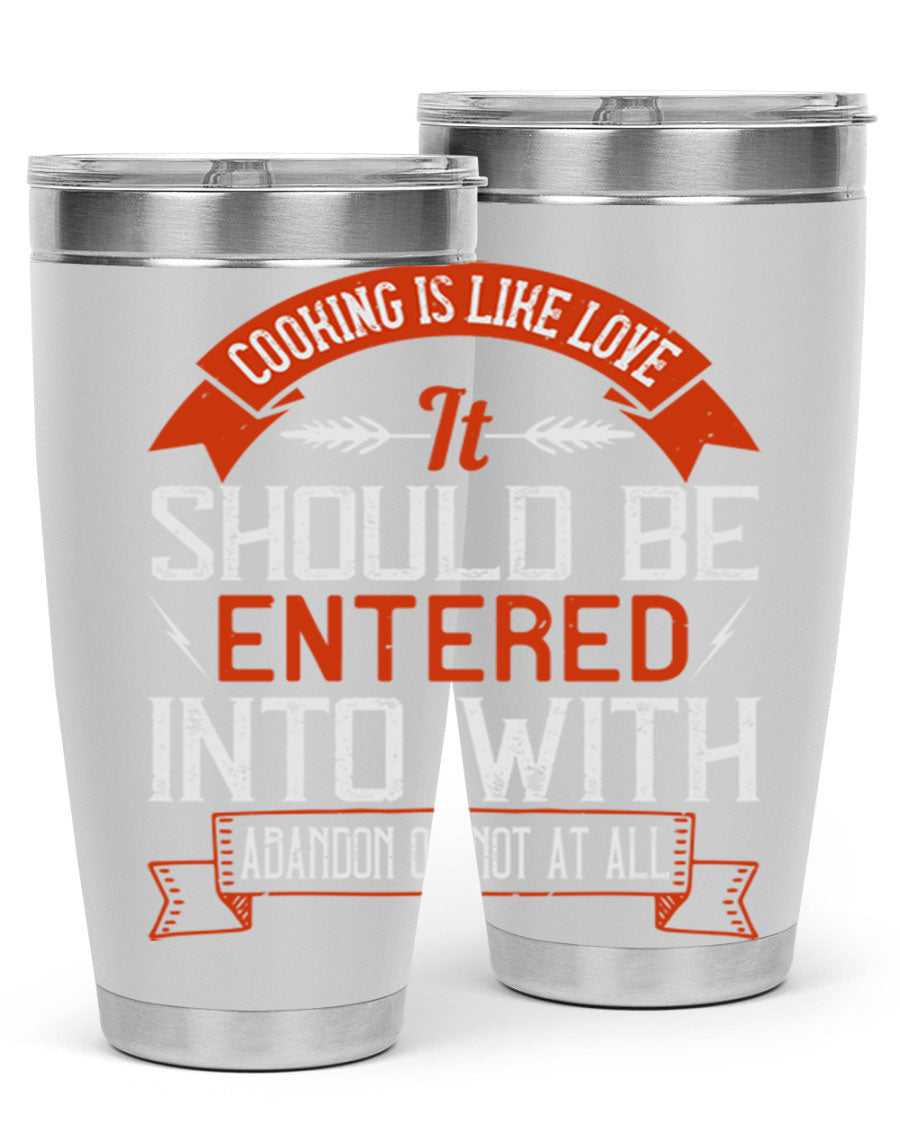 A stylish 20oz and 30oz stainless steel tumbler featuring the phrase 'Cooking is Like Love' with a double wall vacuum design for temperature retention.