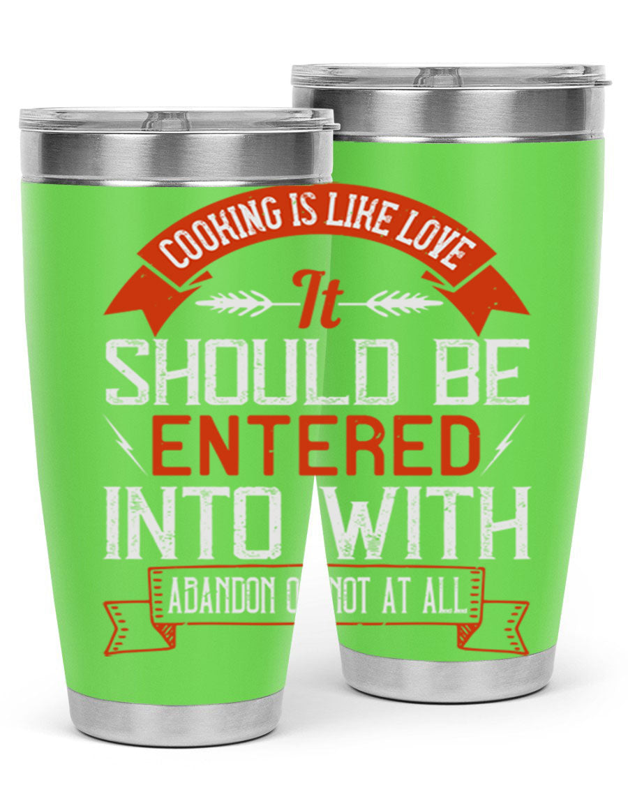 A stylish 20oz and 30oz stainless steel tumbler featuring the phrase 'Cooking is Like Love' with a double wall vacuum design for temperature retention.