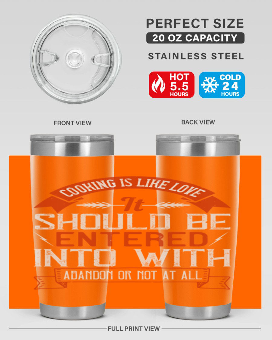 A stylish 20oz and 30oz stainless steel tumbler featuring the phrase 'Cooking is Like Love' with a double wall vacuum design for temperature retention.
