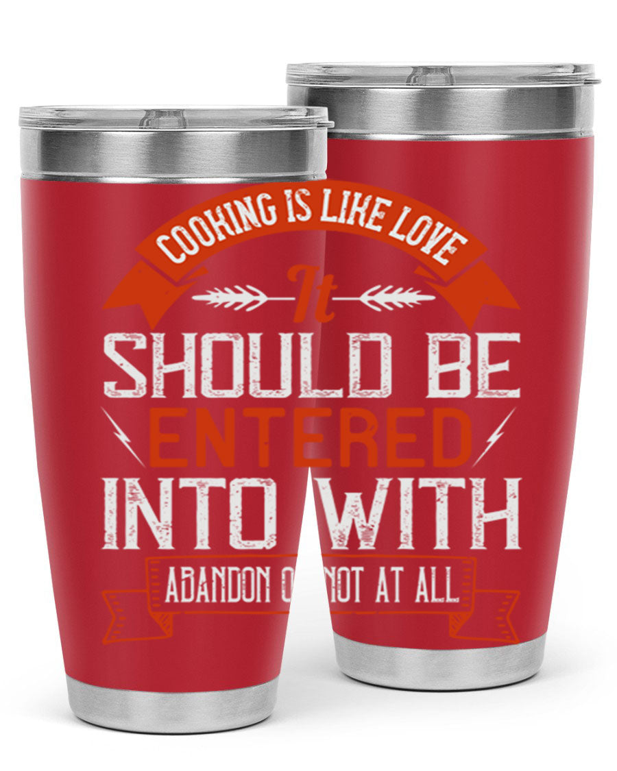 A stylish 20oz and 30oz stainless steel tumbler featuring the phrase 'Cooking is Like Love' with a double wall vacuum design for temperature retention.