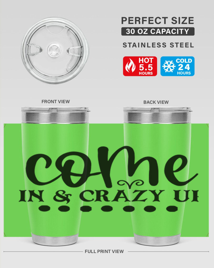 Come In Crazy Up 79# Tumbler in stainless steel with a sleek design, perfect for hot and cold beverages.