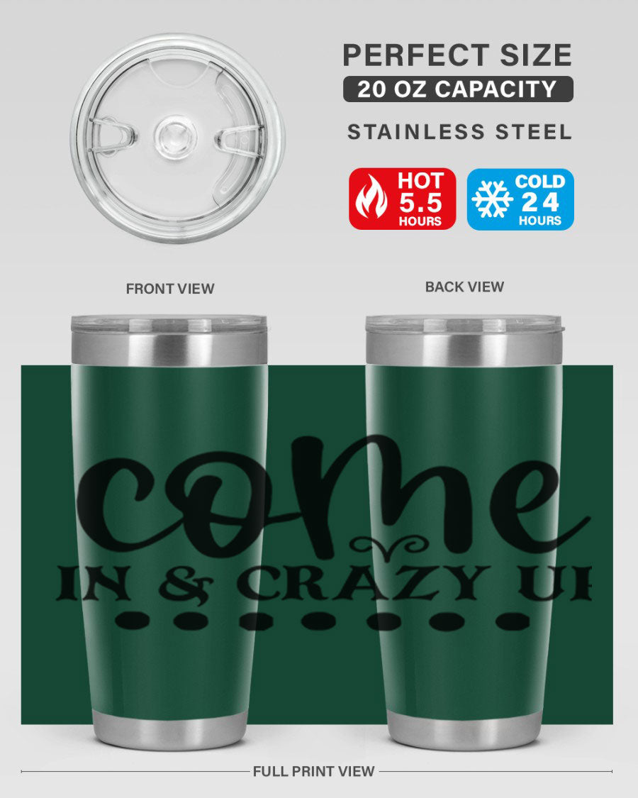 Come In Crazy Up 79# Tumbler in stainless steel with a sleek design, perfect for hot and cold beverages.