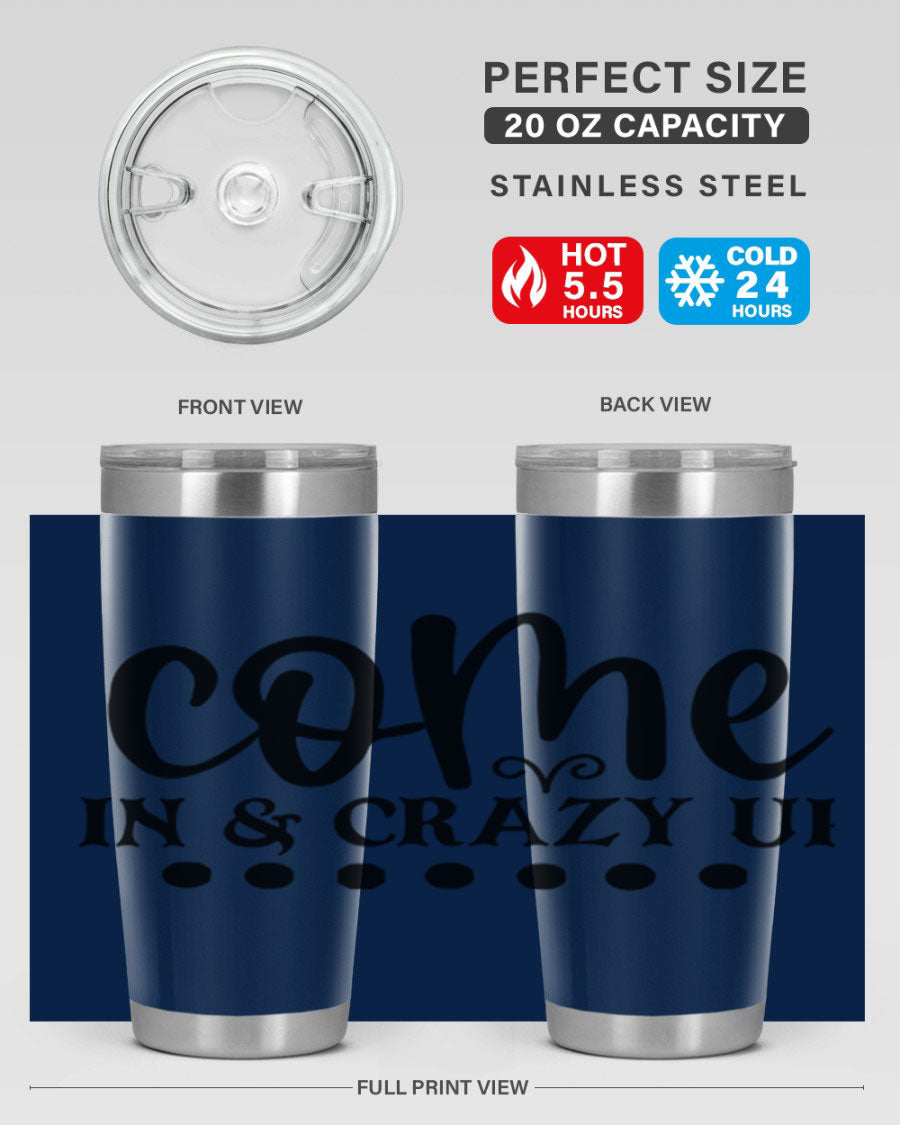 Come In Crazy Up 79# Tumbler in stainless steel with a sleek design, perfect for hot and cold beverages.