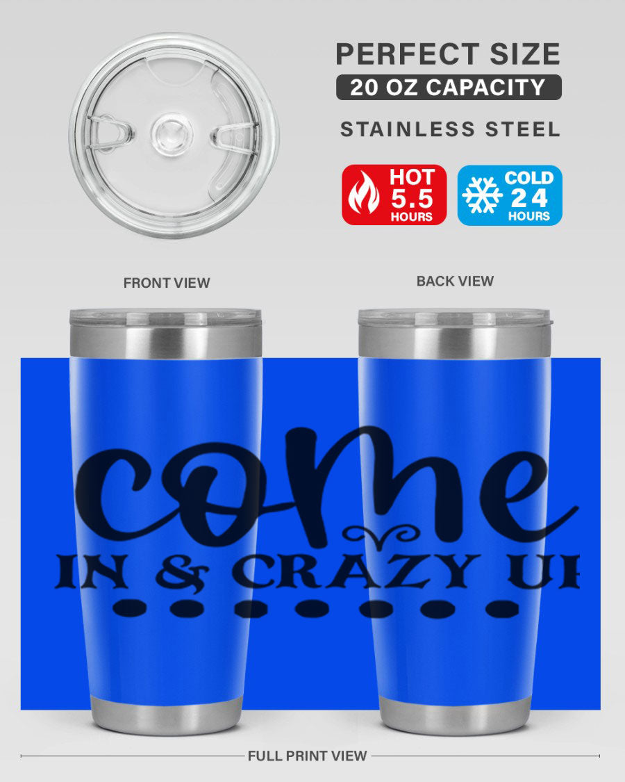 Come In Crazy Up 79# Tumbler in stainless steel with a sleek design, perfect for hot and cold beverages.