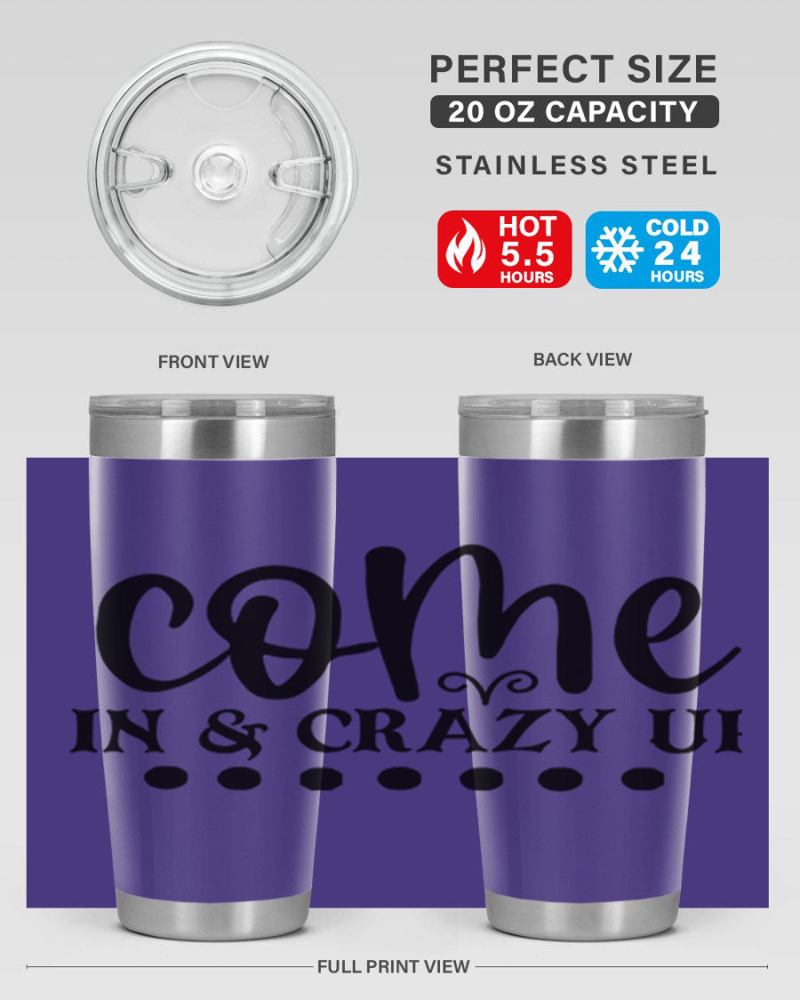 Come In Crazy Up 79# Tumbler in stainless steel with a sleek design, perfect for hot and cold beverages.