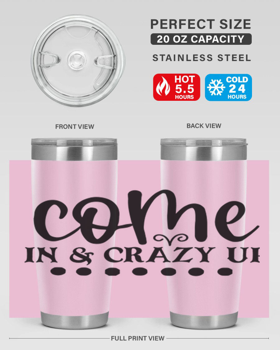 Come In Crazy Up 79# Tumbler in stainless steel with a sleek design, perfect for hot and cold beverages.