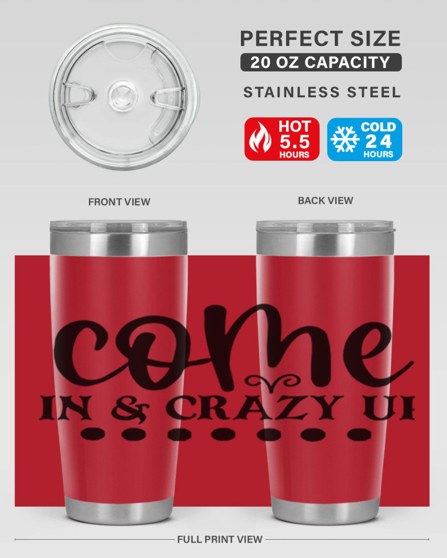 Come In Crazy Up 79# Tumbler in stainless steel with a sleek design, perfect for hot and cold beverages.