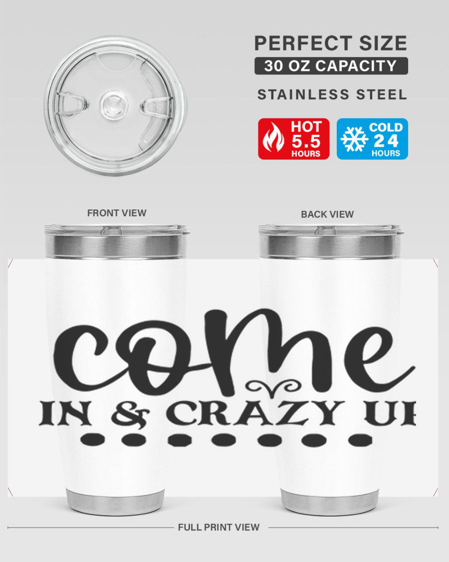 Come In Crazy Up 79# Tumbler in stainless steel with a sleek design, perfect for hot and cold beverages.