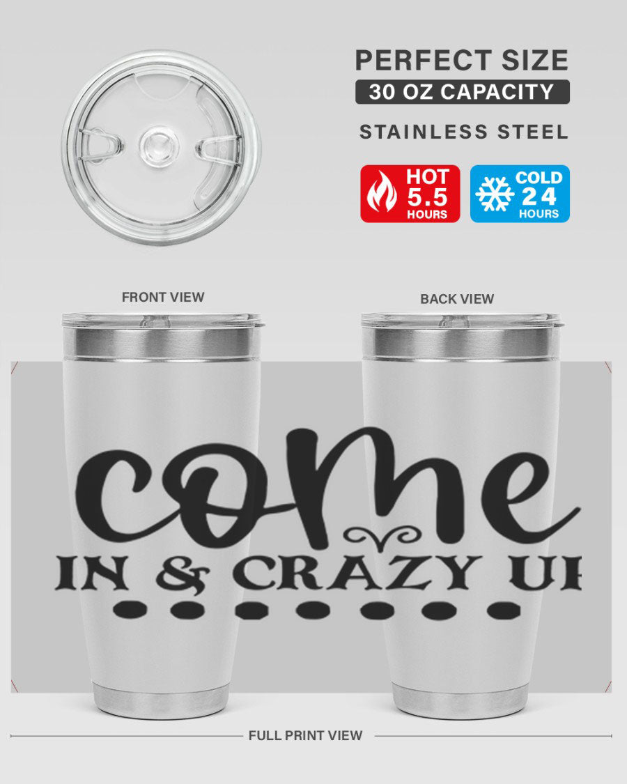 Come In Crazy Up 79# Tumbler in stainless steel with a sleek design, perfect for hot and cold beverages.