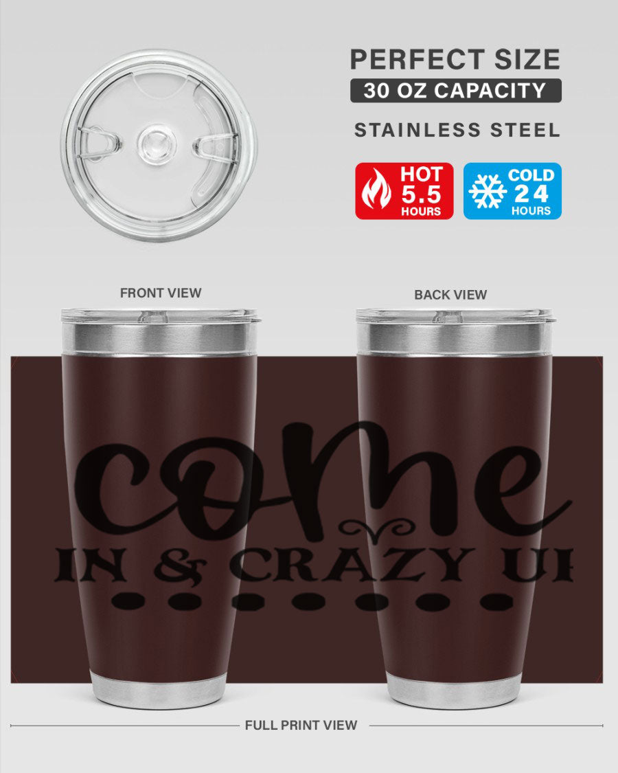 Come In Crazy Up 79# Tumbler in stainless steel with a sleek design, perfect for hot and cold beverages.