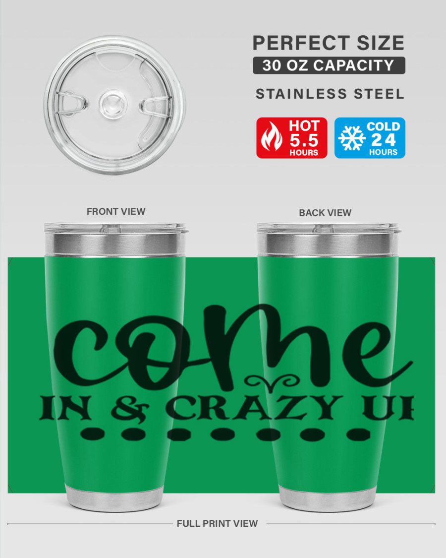 Come In Crazy Up 79# Tumbler in stainless steel with a sleek design, perfect for hot and cold beverages.