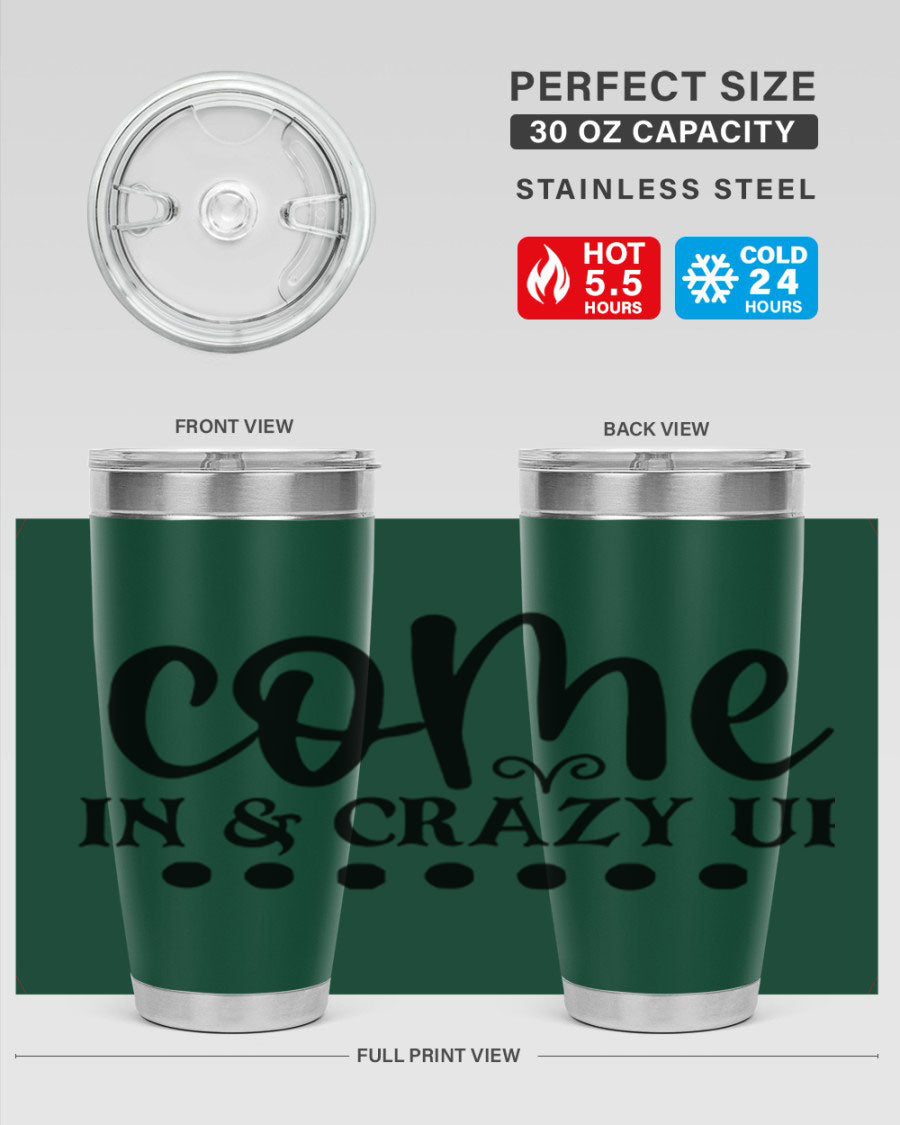 Come In Crazy Up 79# Tumbler in stainless steel with a sleek design, perfect for hot and cold beverages.