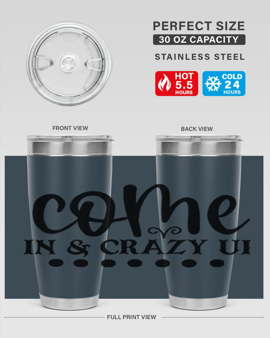 Come In Crazy Up 79# Tumbler in stainless steel with a sleek design, perfect for hot and cold beverages.