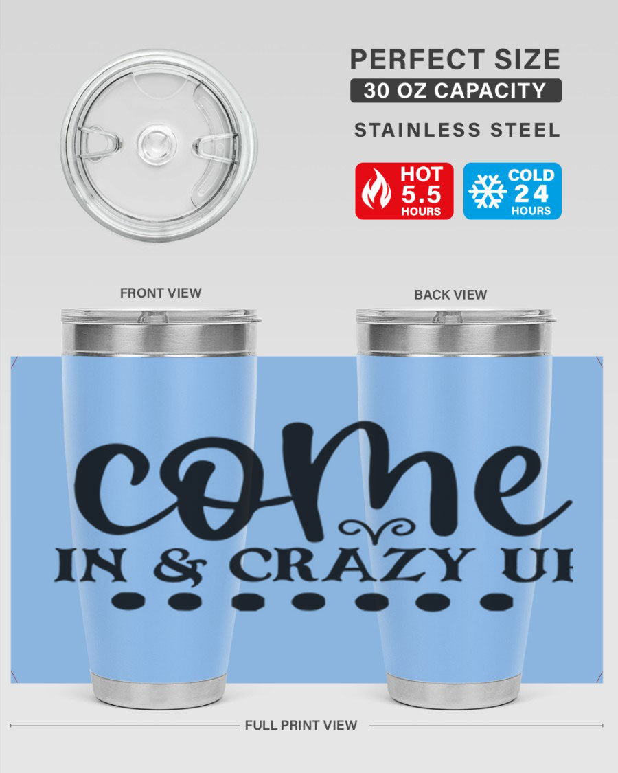 Come In Crazy Up 79# Tumbler in stainless steel with a sleek design, perfect for hot and cold beverages.