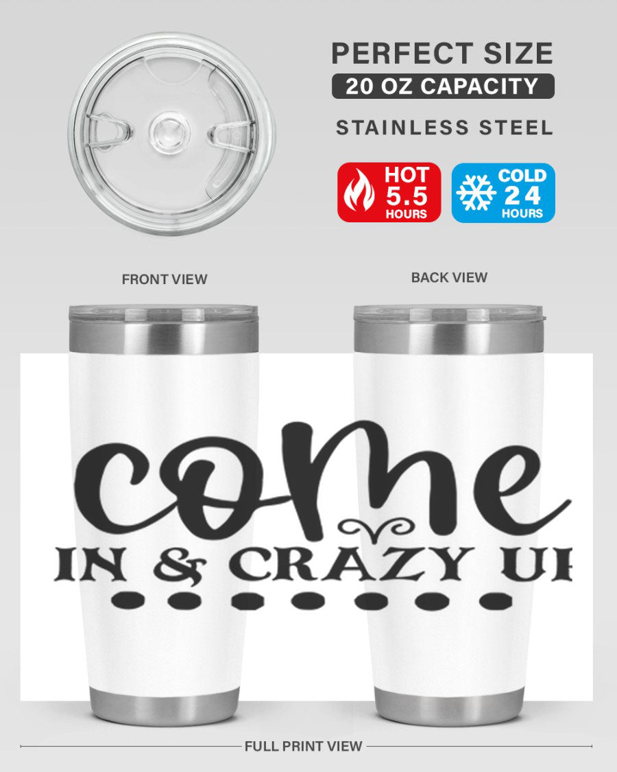 Come In Crazy Up 79# Tumbler in stainless steel with a sleek design, perfect for hot and cold beverages.