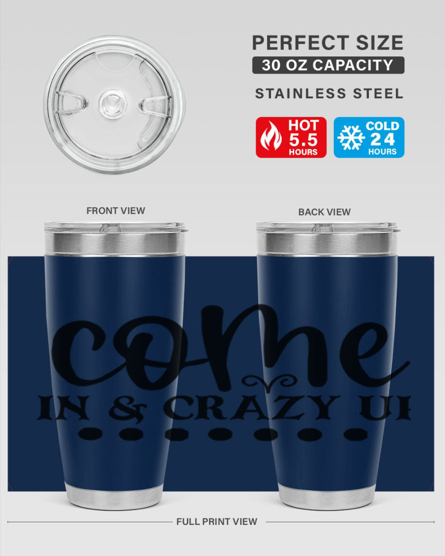 Come In Crazy Up 79# Tumbler in stainless steel with a sleek design, perfect for hot and cold beverages.