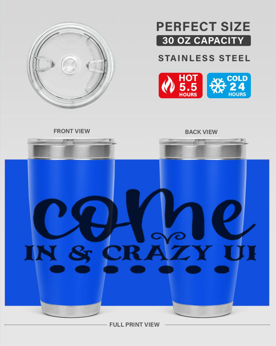 Come In Crazy Up 79# Tumbler in stainless steel with a sleek design, perfect for hot and cold beverages.