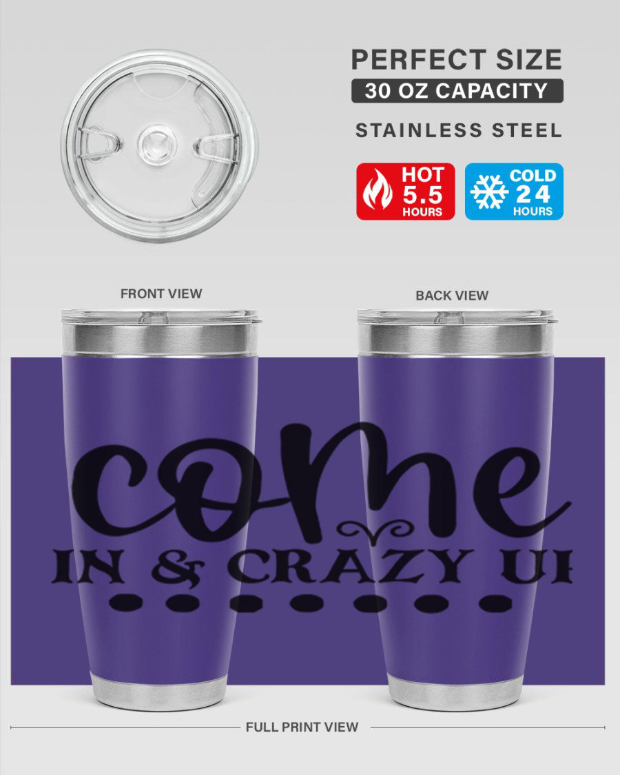 Come In Crazy Up 79# Tumbler in stainless steel with a sleek design, perfect for hot and cold beverages.