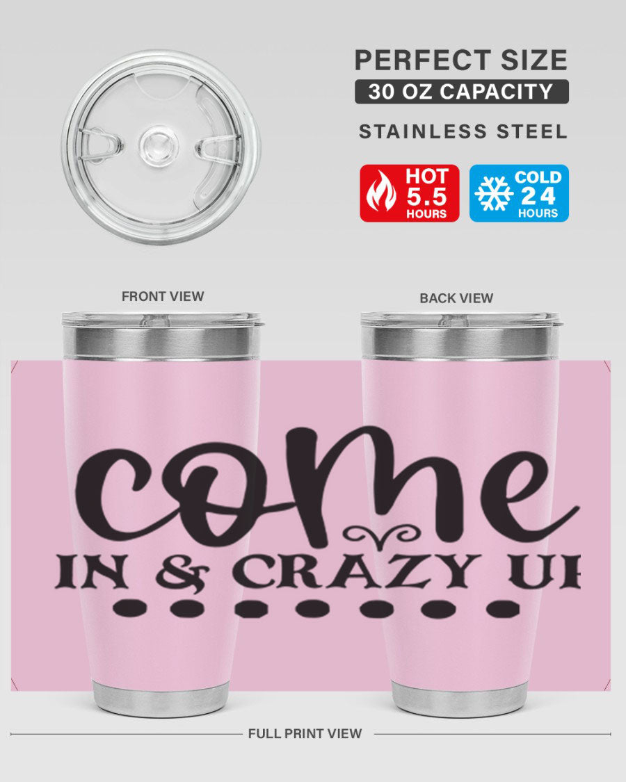 Come In Crazy Up 79# Tumbler in stainless steel with a sleek design, perfect for hot and cold beverages.