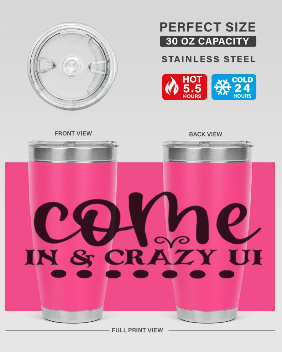 Come In Crazy Up 79# Tumbler in stainless steel with a sleek design, perfect for hot and cold beverages.